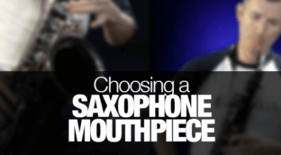How to choose a saxophone mouthpiece