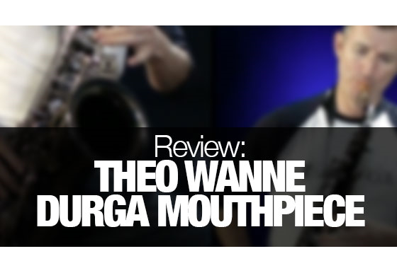 Theo Wanne Durga tenor mouthpiece review