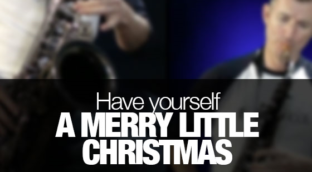 Have Yourself A Merry Little Christmas how to play on tenor sax
