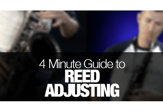 4 minute guide to saxophone reed adjusting