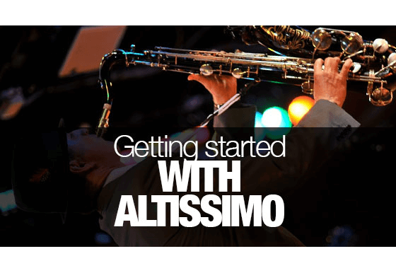 How to start learning altissimo on saxophone