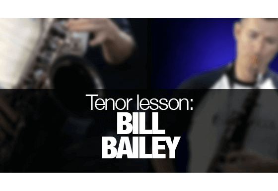 Bill Bailey learn how to play it on tenor sax