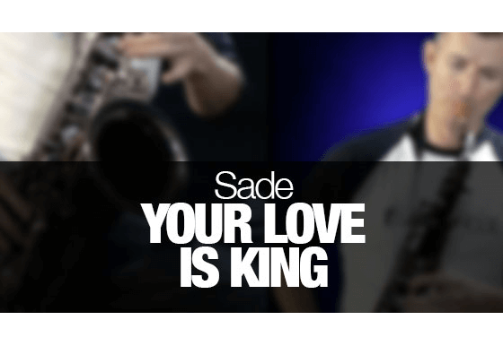 Your Love Is King by Sade - how to play on saxophone