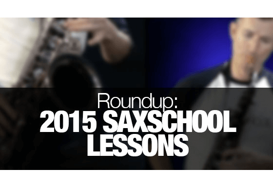 A list of all new lessons in Sax School through 2015