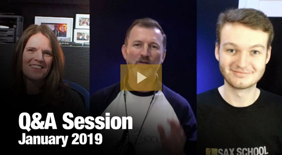 Sax School January 2019 Q and A Session