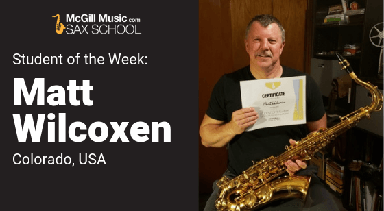 Matt is our Student of the Week at Sax School