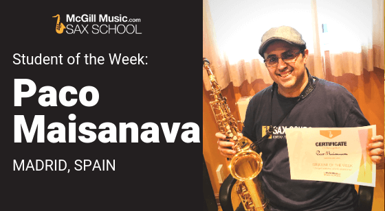 Paco from Madrid is Student of the Week learning saxophone with Sax School online sax lessons