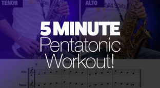 5 Minute Pentatonic Workout for Sax