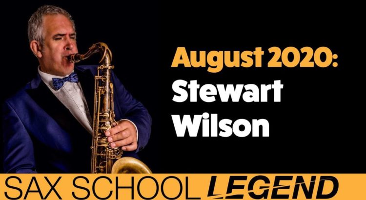 Stewart Wilson gigging sax player and Sax School Legend August 2020