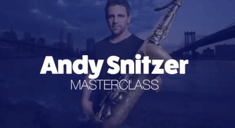 Andy Snitzer masterclass