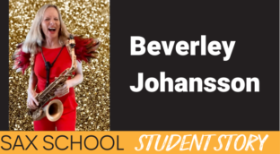 Beverley tells how she became a better saxophone player with Sax School.