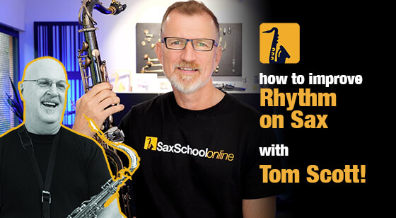 how to improve rhythm on saxophone with Tom Scott