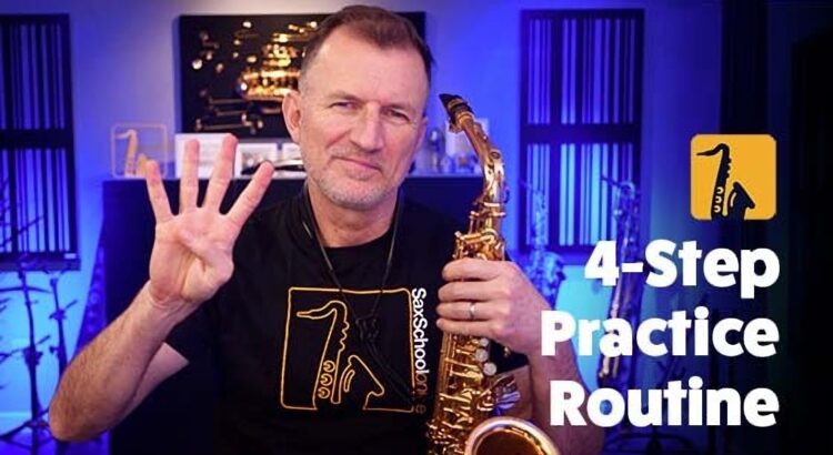 Sax School Online shares 4 step saxophone practice routine