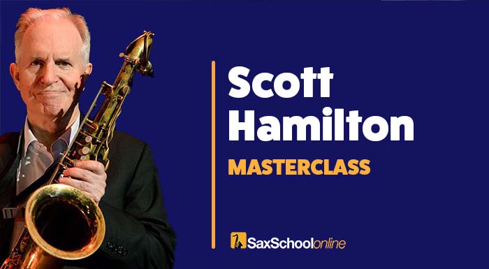 Scott Hamilton Masterlass at SaxSchoolOnline