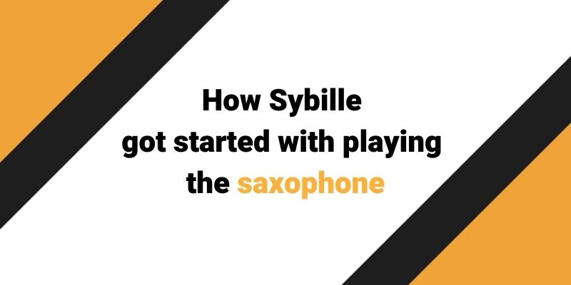 How adult beginner on saxophone Sybille got started Sax School Online