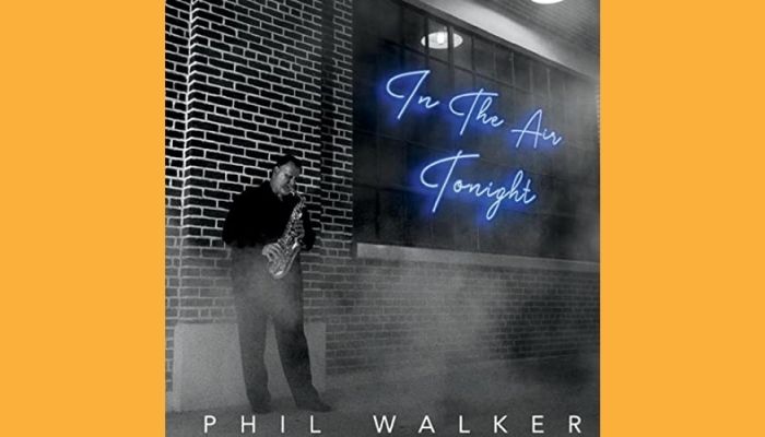 Phil Walker In the Air Tonight new sax recordings sax school online