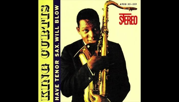 King Curtis Have Tenor Will Blow