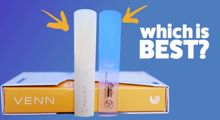 VENN vs Legere _ which is the best synthetic sax reed