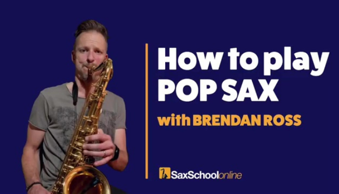 how to play pop sax Brendan Ross Sax School Online