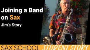 joining a band on sax jim's story Sax School Online