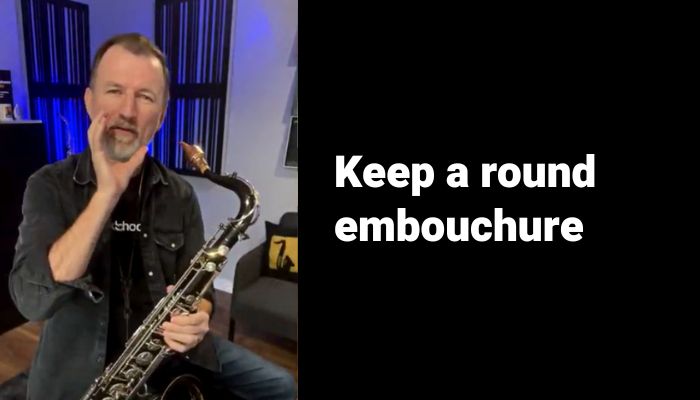Keep a round embouchure for controlled low notes on saxophone. Sax School Online