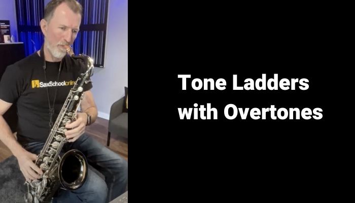 Tone ladders with overtones on sax warm up Sax School Online