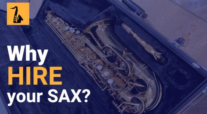 Why hire your saxophone. Blog by sax school online.