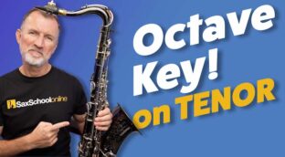 Learn how to use the tenor sax octave key in this free lesson from Sax School Online