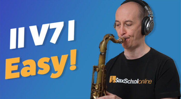 Easy 2 5 1 hacks for saxophone blog from Sax School Online.