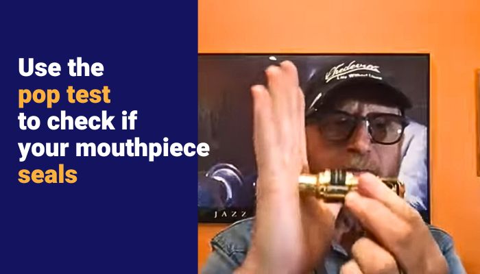 Use the pop test to check if your saxophone mouthpiece seals. Jody Jazz Sax School Online podcast