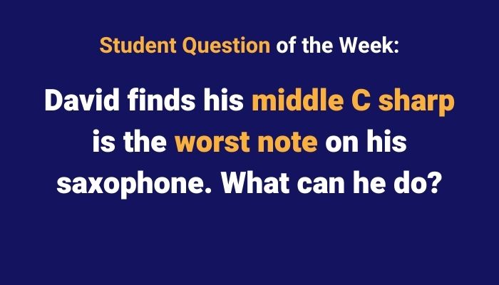 Student question - how to fix a middle C sharp that sounds out of tune. Sax School Online podcast