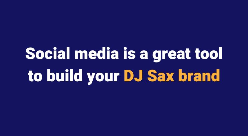 build your DJ sax brand with social media. Sax School online