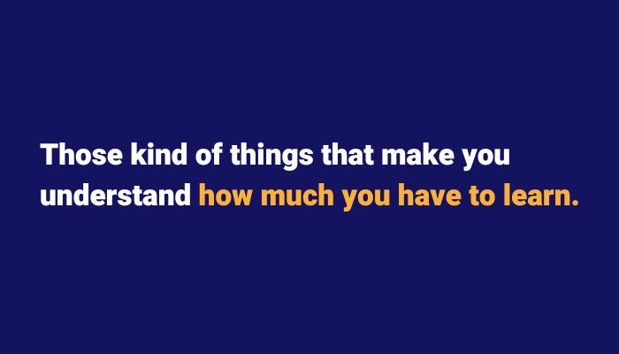 Those kind of things make you understand how much you have to learn. sax School online podcast