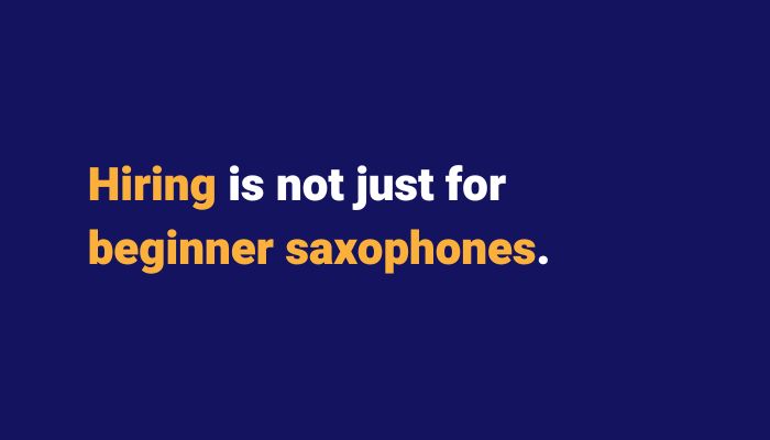 Hiring is not just for beginner saxophones. Sax School Online podcast