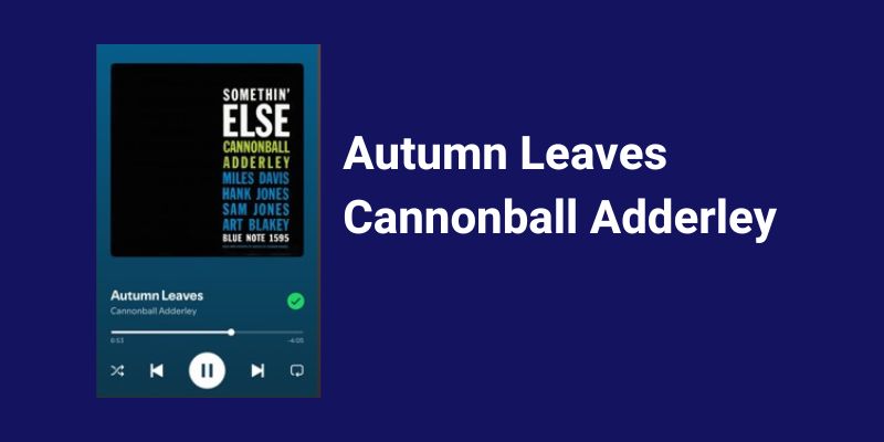 Autumn Leaves Cannonball Adderley, Sax School Online top 10 jazz sax songs.
