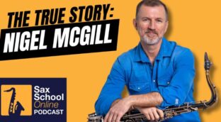 Meet Nigel McGill Sax School Online founder. Sax School Online Podcast
