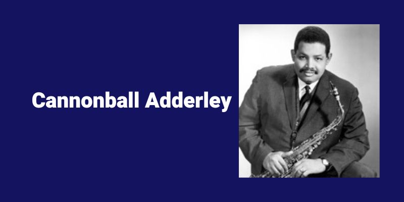 CAnnonball Adderley best jazz sax player Sax School online